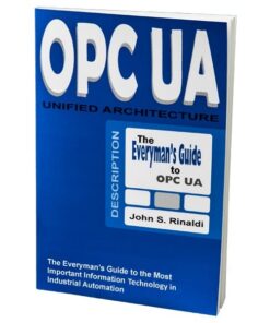OPC UA – Unified Architecture: The Everyman’s Guide to OPC UA